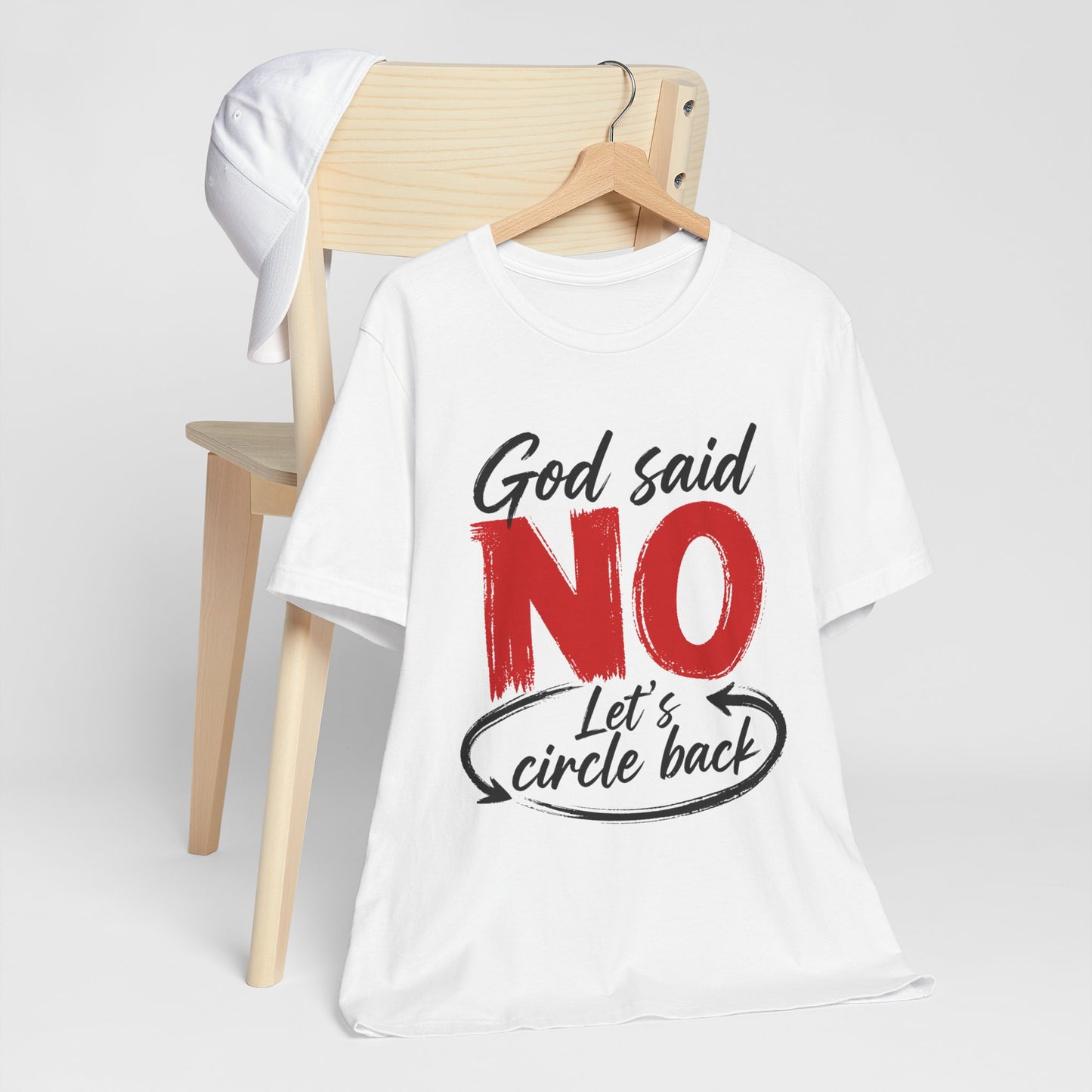 “God Said NO — Let’s Circle Back” Unisex Graphic Tee