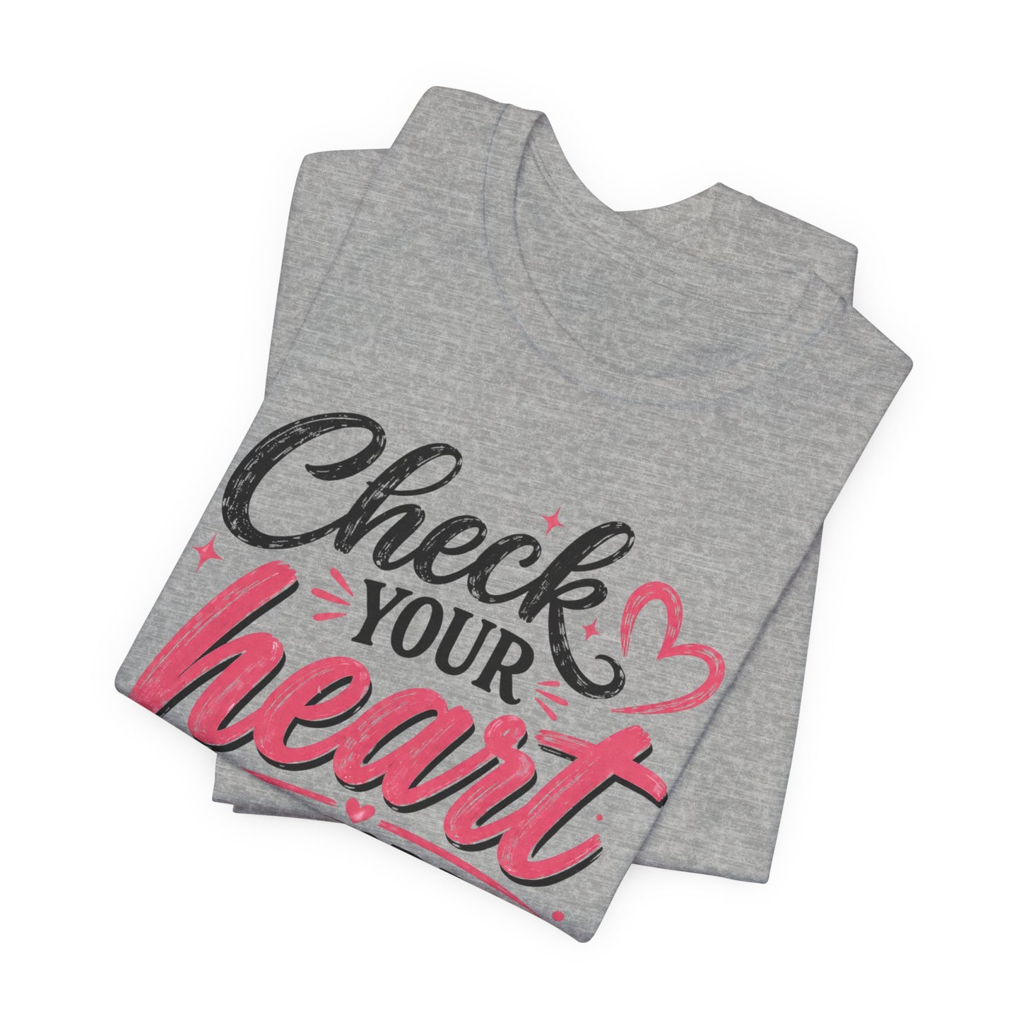Christian Statement Tee-Check Your Heart Before You Check Me