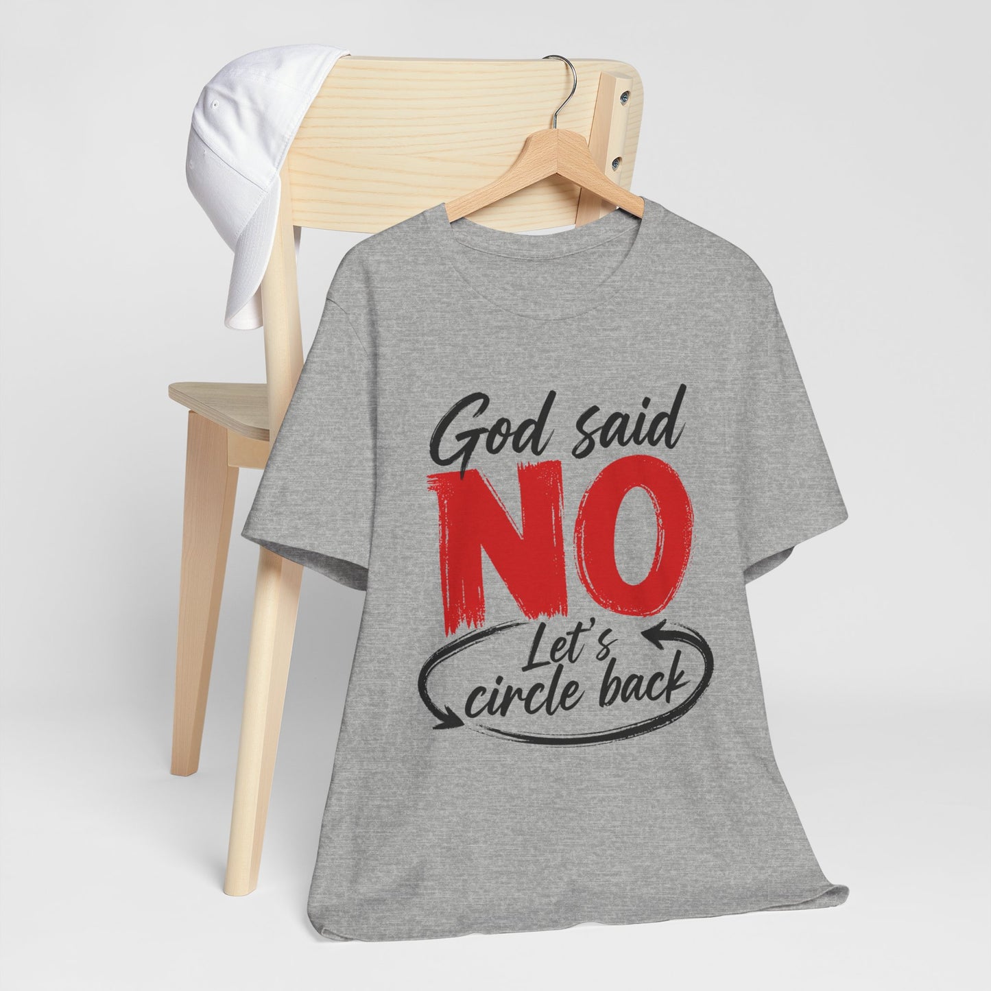 “God Said NO — Let’s Circle Back” Unisex Graphic Tee
