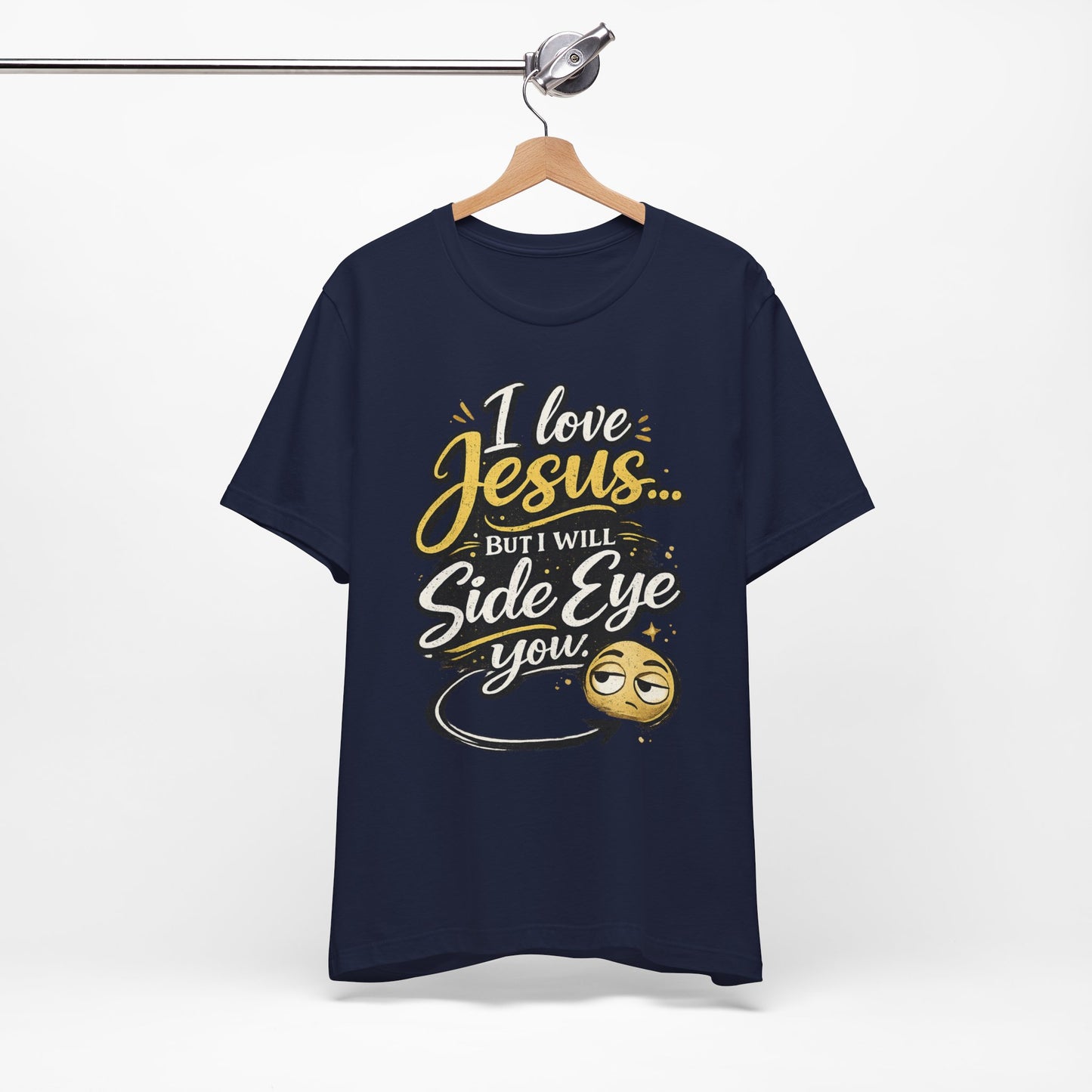 Christian Graphic Tee – "I Love Jesus... But I Will Side Eye You" Funny Faith T-Shirt